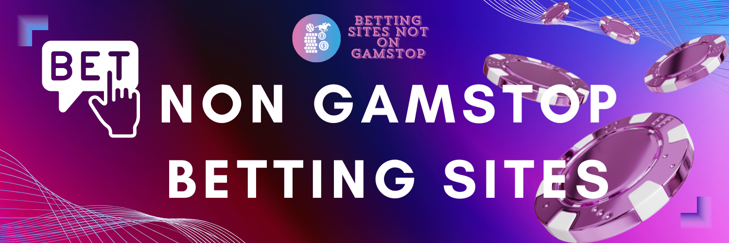 Exploring Non GamStop Betting Sites Your Guide to Alternative Online Betting Exploring Non GamStop Betting Sites Your Guide to Alternative Online Betting