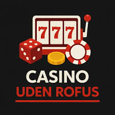 MGA Casino Uden ROFUS En Guide til Ansvarligt Spil